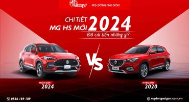 MG HS mới 2024 so với bản 2020 đã cải tiến những gì?