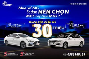 So sánh MG5 & New MG5, nên chọn xe nào?